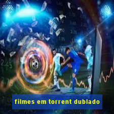 filmes em torrent dublado